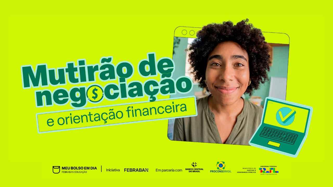 Feirão para limpar o nome - como participar do Mutirão de Negociação e Orientação Financeira novembro 2026